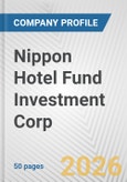 Nippon Hotel Fund Investment Corp Fundamental Company Report Including Financial, SWOT, Competitors and Industry Analysis- Product Image