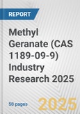 Methyl Geranate (CAS 1189-09-9) Industry Research 2025: Global and Regional Market Trends 2019-2024 and Forecast to 2029- Product Image
