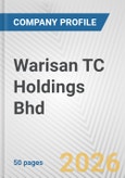 Warisan TC Holdings Bhd Fundamental Company Report Including Financial, SWOT, Competitors and Industry Analysis- Product Image