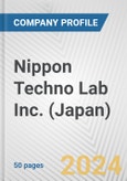Nippon Techno Lab Inc. (Japan) Fundamental Company Report Including Financial, SWOT, Competitors and Industry Analysis- Product Image