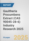 Gaultheria Procumbens Extract (CAS 90045-28-6) Industry Research 2025: Global and Regional Market Trends 2019-2024 and Forecast to 2029- Product Image