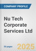 Nu Tech Corporate Services Ltd Fundamental Company Report Including Financial, SWOT, Competitors and Industry Analysis- Product Image