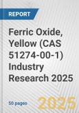 Ferric Oxide, Yellow (CAS 51274-00-1) Industry Research 2025: Global and Regional Market Trends 2019-2024 and Forecast to 2029- Product Image