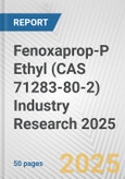 Fenoxaprop-P Ethyl (CAS 71283-80-2) Industry Research 2025: Global and Regional Market Trends 2019-2024 and Forecast to 2029- Product Image