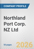 Northland Port Corp. NZ Ltd. Fundamental Company Report Including Financial, SWOT, Competitors and Industry Analysis- Product Image