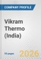 Vikram Thermo (India) Fundamental Company Report Including Financial, SWOT, Competitors and Industry Analysis - Product Thumbnail Image