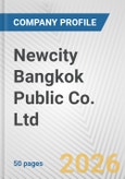 Newcity Bangkok Public Co. Ltd. Fundamental Company Report Including Financial, SWOT, Competitors and Industry Analysis- Product Image