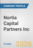 Nortia Capital Partners Inc. Fundamental Company Report Including Financial, SWOT, Competitors and Industry Analysis- Product Image