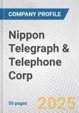 Nippon Telegraph & Telephone Corp. Fundamental Company Report Including Financial, SWOT, Competitors and Industry Analysis- Product Image