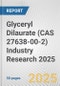 Glyceryl Dilaurate (CAS 27638-00-2) Industry Research 2025: Global and Regional Market Trends 2019-2024 and Forecast to 2029 - Product Image