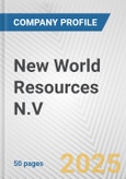 New World Resources N.V. Fundamental Company Report Including Financial, SWOT, Competitors and Industry Analysis- Product Image