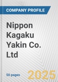 Nippon Kagaku Yakin Co. Ltd. Fundamental Company Report Including Financial, SWOT, Competitors and Industry Analysis- Product Image