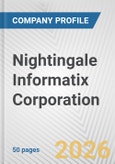 Nightingale Informatix Corporation Fundamental Company Report Including Financial, SWOT, Competitors and Industry Analysis- Product Image
