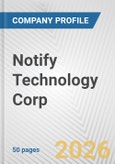 Notify Technology Corp. Fundamental Company Report Including Financial, SWOT, Competitors and Industry Analysis- Product Image