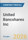 United Bancshares Inc. Fundamental Company Report Including Financial, SWOT, Competitors and Industry Analysis- Product Image