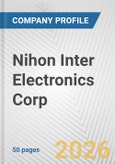 Nihon Inter Electronics Corp. Fundamental Company Report Including Financial, SWOT, Competitors and Industry Analysis- Product Image