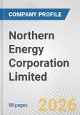 Northern Energy Corporation Limited Fundamental Company Report Including Financial, SWOT, Competitors and Industry Analysis- Product Image