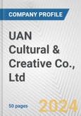 UAN Cultural & Creative Co., Ltd. Fundamental Company Report Including Financial, SWOT, Competitors and Industry Analysis- Product Image