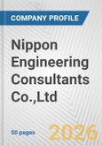 Nippon Engineering Consultants Co.,Ltd. Fundamental Company Report Including Financial, SWOT, Competitors and Industry Analysis- Product Image
