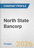 North State Bancorp Fundamental Company Report Including Financial, SWOT, Competitors and Industry Analysis- Product Image