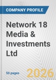 Network 18 Media & Investments Ltd. Fundamental Company Report Including Financial, SWOT, Competitors and Industry Analysis- Product Image