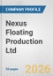 Nexus Floating Production Ltd. Fundamental Company Report Including Financial, SWOT, Competitors and Industry Analysis - Product Thumbnail Image