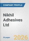 Nikhil Adhesives Ltd. Fundamental Company Report Including Financial, SWOT, Competitors and Industry Analysis- Product Image