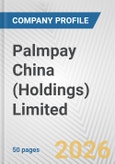 Palmpay China (Holdings) Limited Fundamental Company Report Including Financial, SWOT, Competitors and Industry Analysis- Product Image