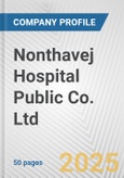 Nonthavej Hospital Public Co. Ltd. Fundamental Company Report Including Financial, SWOT, Competitors and Industry Analysis- Product Image