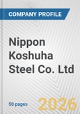 Nippon Koshuha Steel Co. Ltd. Fundamental Company Report Including Financial, SWOT, Competitors and Industry Analysis- Product Image