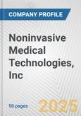 Noninvasive Medical Technologies, Inc. Fundamental Company Report Including Financial, SWOT, Competitors and Industry Analysis- Product Image