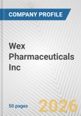 Wex Pharmaceuticals Inc. Fundamental Company Report Including Financial, SWOT, Competitors and Industry Analysis- Product Image