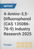 4-Amino-3,5-Difluorophenol (CAS 135086-76-9) Industry Research 2025: Global and Regional Market Trends 2019-2024 and Forecast to 2029- Product Image