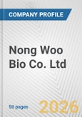 Nong Woo Bio Co. Ltd. Fundamental Company Report Including Financial, SWOT, Competitors and Industry Analysis- Product Image
