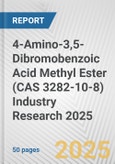4-Amino-3,5-Dibromobenzoic Acid Methyl Ester (CAS 3282-10-8) Industry Research 2025: Global and Regional Market Trends 2019-2024 and Forecast to 2029- Product Image