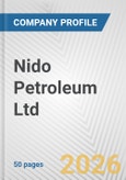 Nido Petroleum Ltd. Fundamental Company Report Including Financial, SWOT, Competitors and Industry Analysis- Product Image