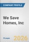 We Save Homes, Inc. Fundamental Company Report Including Financial, SWOT, Competitors and Industry Analysis - Product Thumbnail Image