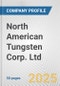 North American Tungsten Corp. Ltd. Fundamental Company Report Including Financial, SWOT, Competitors and Industry Analysis - Product Thumbnail Image