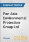 Pan Asia Environmental Protection Group Ltd Fundamental Company Report Including Financial, SWOT, Competitors and Industry Analysis - Product Thumbnail Image