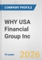 WHY USA Financial Group Inc. Fundamental Company Report Including Financial, SWOT, Competitors and Industry Analysis - Product Thumbnail Image
