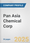 Pan Asia Chemical Corp. Fundamental Company Report Including Financial, SWOT, Competitors and Industry Analysis- Product Image