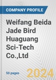 Weifang Beida Jade Bird Huaguang Sci-Tech Co.,Ltd. Fundamental Company Report Including Financial, SWOT, Competitors and Industry Analysis- Product Image