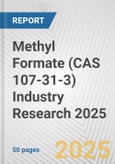 Methyl Formate (CAS 107-31-3) Industry Research 2025: Global and Regional Market Trends 2019-2024 and Forecast to 2029- Product Image