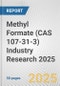 Methyl Formate (CAS 107-31-3) Industry Research 2025: Global and Regional Market Trends 2019-2024 and Forecast to 2029 - Product Thumbnail Image