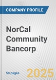 NorCal Community Bancorp Fundamental Company Report Including Financial, SWOT, Competitors and Industry Analysis- Product Image