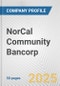 NorCal Community Bancorp Fundamental Company Report Including Financial, SWOT, Competitors and Industry Analysis - Product Thumbnail Image