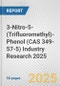 3-Nitro-5-(Trifluoromethyl)-Phenol (CAS 349-57-5) Industry Research 2025: Global and Regional Market Trends 2019-2024 and Forecast to 2029 - Product Thumbnail Image