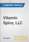 Vitamin Spice, LLC Fundamental Company Report Including Financial, SWOT, Competitors and Industry Analysis - Product Thumbnail Image