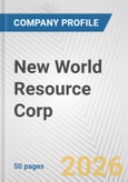 New World Resource Corp. Fundamental Company Report Including Financial, SWOT, Competitors and Industry Analysis- Product Image