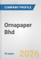 Ornapaper Bhd Fundamental Company Report Including Financial, SWOT, Competitors and Industry Analysis - Product Thumbnail Image